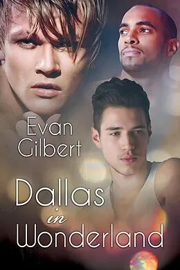 E-Book (epub) Dallas in Wonderland von Evan Gilbert