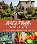 E-Book (epub) Growing Vegetables in Drought, Desert, and Dry Times von Maureen Gilmer