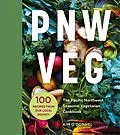 ePUB PNW Veg von Kim O'Donnel