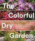 ePUB The Colorful Dry Garden von Maureen Gilmer