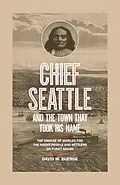E-Book (epub) Chief Seattle and the Town That Took His Name von David M. Buerge