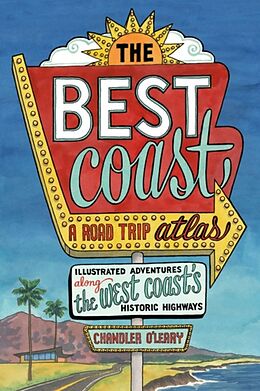 Broché The Best Coast: A Road Trip Atlas de Chandler O'Leary