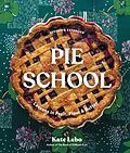 E-Book (epub) Pie School von Kate Lebo