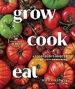 Couverture cartonnée Grow Cook Eat de Willi Galloway, Jim Henkens