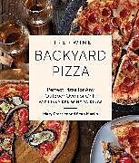 Couverture cartonnée Fire + Wine Backyard Pizza de Mary Cressler, Sean Martin