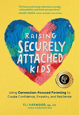 Couverture cartonnée Raising Securely Attached Kids de Eli Harwood