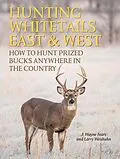 E-Book (epub) Hunting Whitetails East & West von J. Wayne Fears, Larry Weishuhn