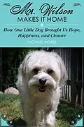 E-Book (epub) Mr. Wilson Makes It Home von Michael Morse