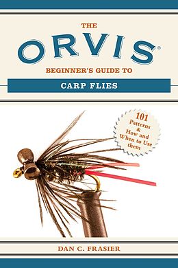 E-Book (epub) The Orvis Beginner's Guide to Carp Flies von Dan C. Frasier