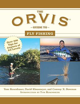 E-Book (epub) The Orvis Guide to Fly Fishing von Tom Rosenbauer, David Klausmeyer, Conway X. Bowman