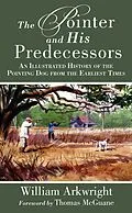 E-Book (epub) The Pointer and His Predecessors von William Arkwright