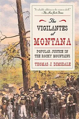 E-Book (epub) The Vigilantes of Montana von Thomas J. Dimsdale