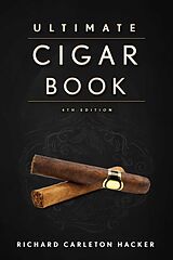 Fester Einband The Ultimate Cigar Book von Richard Carleton Hacker