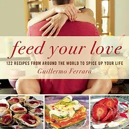 E-Book (epub) Feed Your Love von Guillermo Ferrara