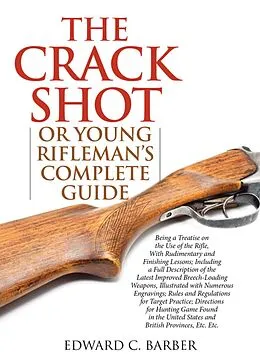 E-Book (epub) The Crack Shot von Edward C. Barber