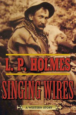 E-Book (epub) Singing Wires von L. P. Holmes