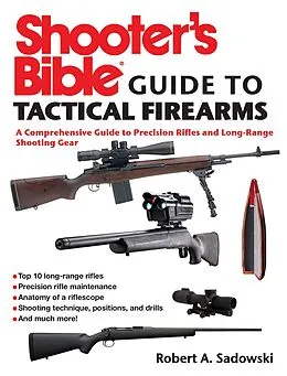 E-Book (epub) Shooter's Bible Guide to Tactical Firearms von Robert A. Sadowski