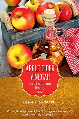 E-Book (epub) Apple Cider Vinegar for Health and Beauty von Simone McGrath