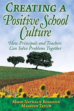 E-Book (epub) Creating a Positive School Culture von Marie-Nathalie Beaudoin, Maureen Taylor