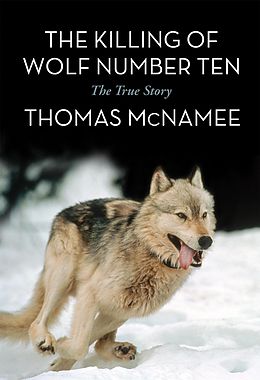 eBook (epub) The Killing of Wolf Number Ten de Thomas Mcnamee