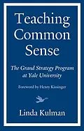 E-Book (epub) Teaching Common Sense von Linda Kulman, Henry Kissinger