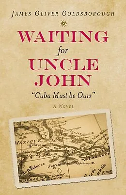 E-Book (epub) Waiting for Uncle John von James Oliver Goldsborough