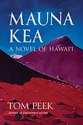 E-Book (epub) Mauna Kea: A Novel of Hawai'i von Tom Peek