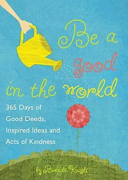 E-Book (epub) Be a Good in the World von Brenda Knight