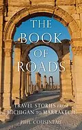 E-Book (epub) The Book of Roads von Phil Cousineau