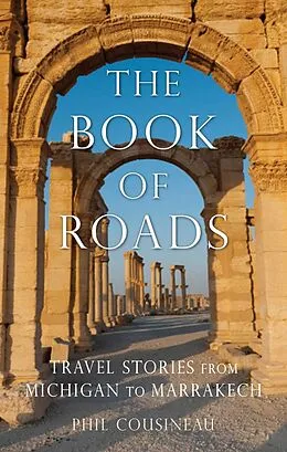 E-Book (epub) The Book of Roads von Phil Cousineau