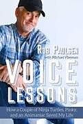 Kartonierter Einband Voice Lessons von Rob Paulsen, Michael Fleeman