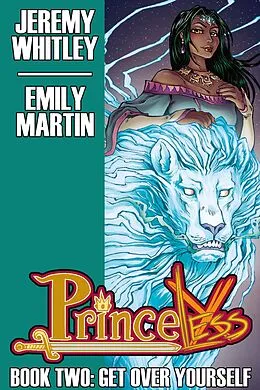 E-Book (pdf) Princeless Book 2: Get Over Yourself Deluxe Hardcover #HC von Jeremy Whitley