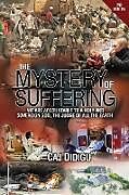 Kartonierter Einband The Mystery of Suffering von Caj Didigu