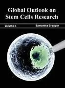 Fester Einband Global Outlook on Stem Cells Research von