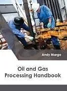 Fester Einband Oil and Gas Processing Handbook von