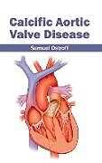 Fester Einband Calcific Aortic Valve Disease von 