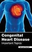 Fester Einband Congenital Heart Disease - Important Topics von 