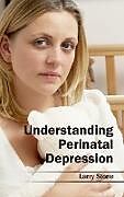 Fester Einband Understanding Perinatal Depression von 