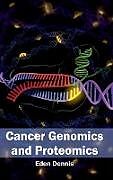 Fester Einband Cancer Genomics and Proteomics von 