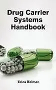 Fester Einband Drug Carrier Systems Handbook von 