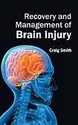 Fester Einband Recovery and Management of Brain Injury von