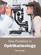 Livre Relié New Frontiers in Ophthalmology de 