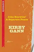 E-Book (epub) John Knowles' A Separate Peace: Bookmarked von Kirby Gann