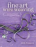 E-Book (epub) Fine Art Wire Weaving von Sarah Thompson