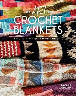 Broché The Art of Crochet Blankets de Rachele Carmona