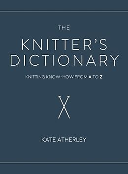 Livre Relié The Knitter's Dictionary de Kate Atherley
