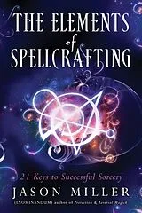 Kartonierter Einband The Elements of Spellcrafting von Miller Jason