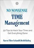 E-Book (epub) No Nonsense: Time Management von Karen Tiber Leland, Keith Bailey