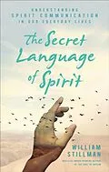 E-Book (epub) The Secret Language of Spirit von William Stillman