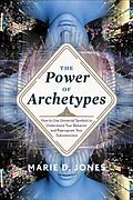 E-Book (epub) The Power of Archetypes von Marie D. Jones